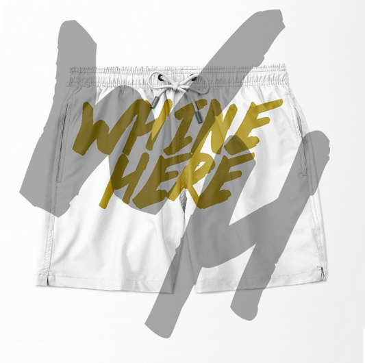 "Whine Here" White (Special Order)
